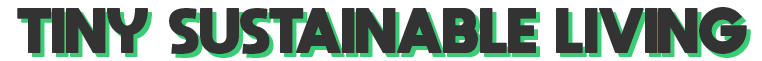 Tiny Sustainable Living Club